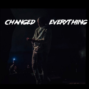 Changed Everything