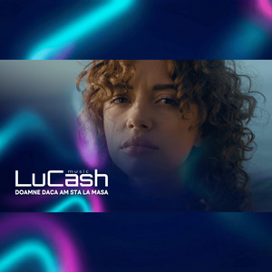 LuCash Music - Doamne daca am sta la masa
