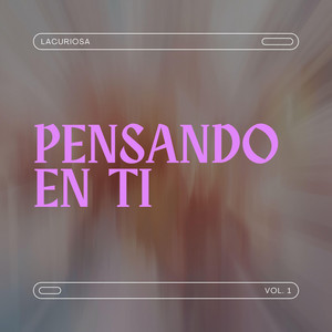 Pensando en ti by LaCuriosa