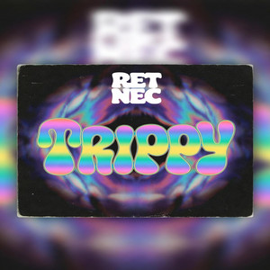 Trippy by Ret Nec