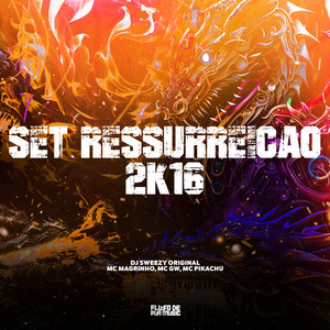 Mc Magrinho, MC GW & MC Pikachu - Set Ressurreição 2K16