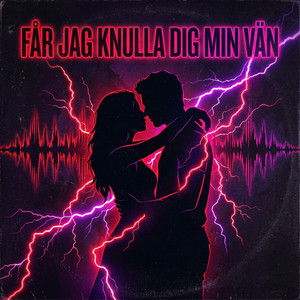 FÅR JAG KNULLA DIG MIN VÄN by AI Musik Flow