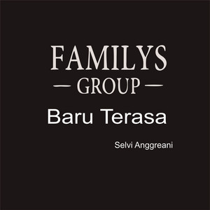 Baru Terasa by FAMILYS GROUP