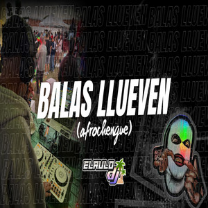 BALAS LLUEVEN AFROCHENGUE by el Rulo Dj