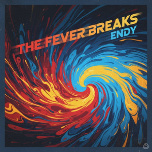 The Fever Breaks by Endy