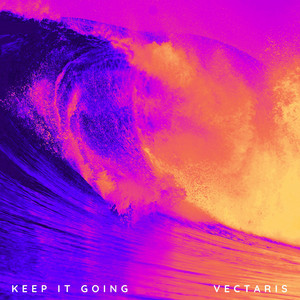 Keep It Going by Vectaris