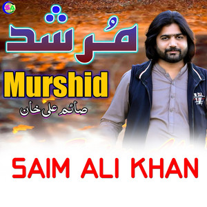 Saim Ali Khan - Murshid