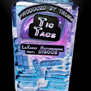 TicTacs by LeXanax, rottinginside, disoc8