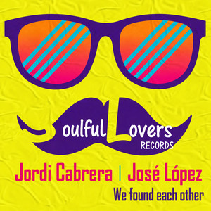 We Found Each Other by Jordi Cabrera, Jose Lopez
