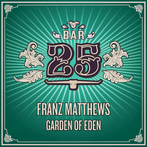 Franz Matthews — Garden of Eden (2026)