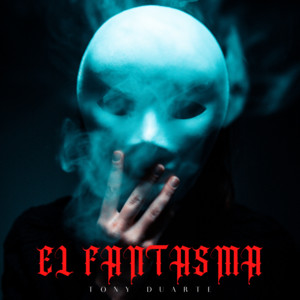 Tony Duarte - El Fantasma (Sencillo)