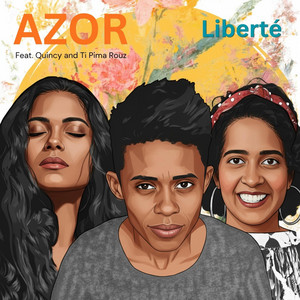 Azor - Liberte (feat. Quincy Ramsamy & Ti Pima Rouz)