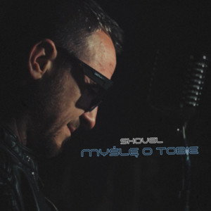 SHOVEL - MYŚLĘ O TOBIE (REMIX)