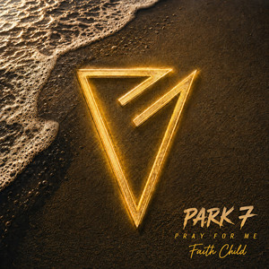 Pray For Me by Park 7, Faith Child