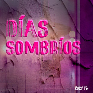 Dias Sombrios by Roxy FS