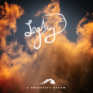 Legacy by A Shoreline Dream
