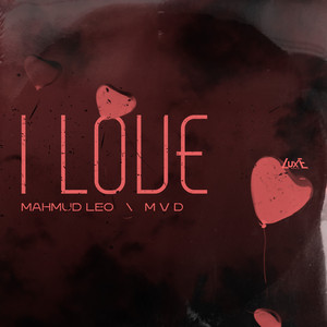 I Love by Mahmud Leo, M v D