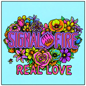 Real Love by Signal Fire