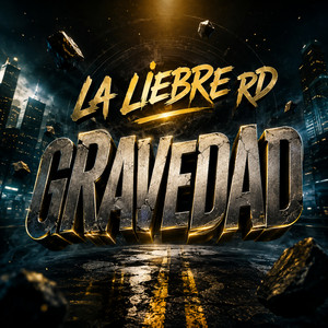 Gravedad by la liebre rd
