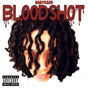Bloodshot by Baby Flaco