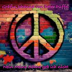Gräfin Johanna Von Deter Püffel - Nein meine Söhne geb ich nicht