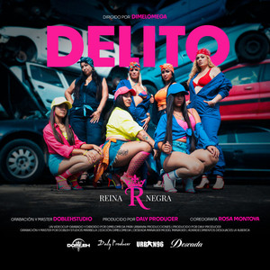 La Reina Negra - Delito (feat. DALY PRODUCER & DIMELOMEGA)