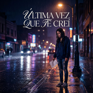 Ultima vez que te crei by Nai Quila