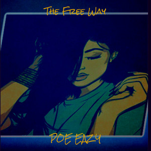 The Free Way by Poe Eazy