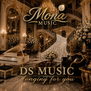 Longing for You by DS Music, Mona Music