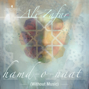 Ali Zafar - Hamd-o-Naat (Without Music)