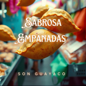 Son Guayaco Jingles - Sabrosa Empanadas