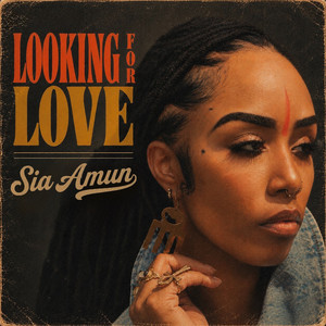 Looking for Love by Sia Amun
