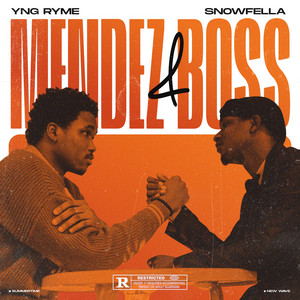 Yng Ryme & Snowfella - Mendez