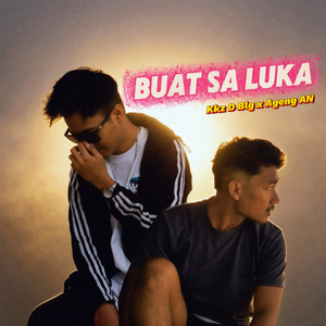 Buat Sa Luka by Kkz D Blg, Ageng AN