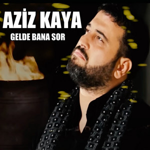 Aziz Kaya - Aşkı Bana Sor