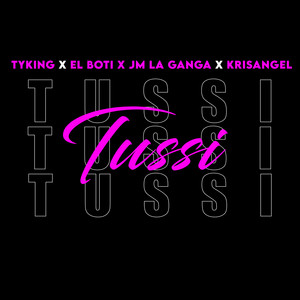TYKING, El Boti, JM La Ganga & Krisangel - Tussi