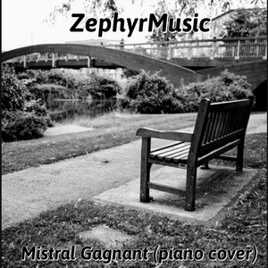 ZephyrMusic - Mistral Gagnant (Piano Cover)