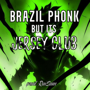 BRAZIL PHONK but its JERSEY CLUB by RaeSam