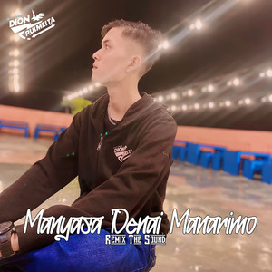Dion Rulmelta - Manyasa Denai Manarimo (Jungle Dutch)