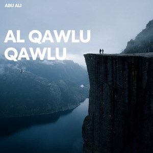 Al Qawlu Qawlu