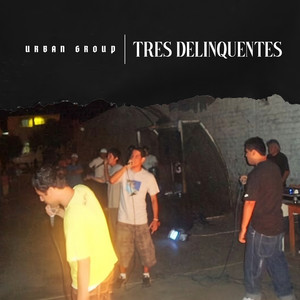 Tres Delinquentes by URBAN GROUP