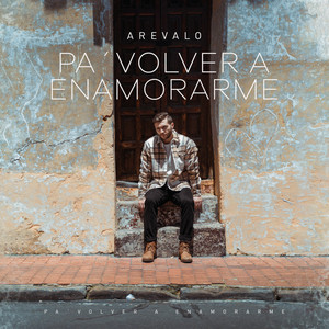 Pa' Volver A Enamorarme by Arevalo