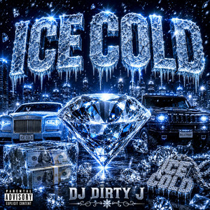 ICE COLD by DJ DIRTY J