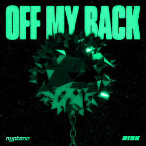 OFF MY BACK by Nyptane, RISK