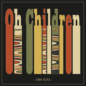 Oh Children by Funky Notes