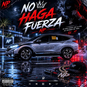 No Haga Fuerza by NP