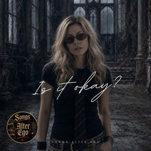 Is it okay? by Songs Alter Ego