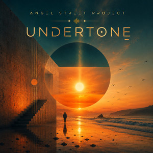 Undertone by Angel Street Project