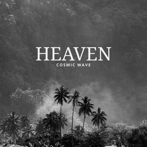 Heaven by Cosmic Wave