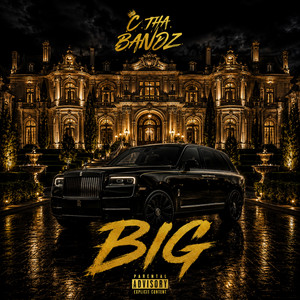 Big by C Tha Bandz